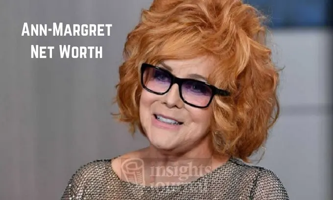 Ann-Margret Net Worth