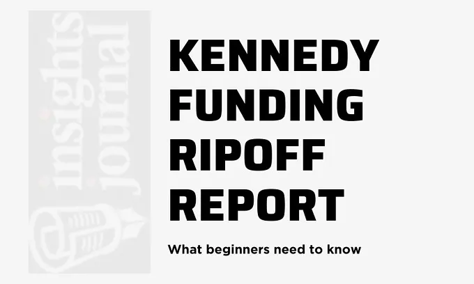 Kennedy Funding Ripoff Report: What You Need to Know - Insights Journal