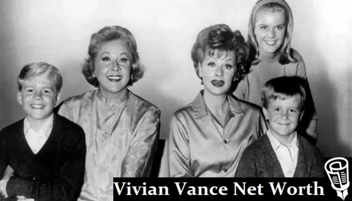 Exploring Vivian Vance Net Worth: A Hollywood Icon’s Legacy