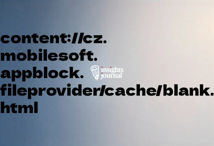 Illustration showing Android app restriction issues related to content://cz.mobilesoft.appblock.fileprovider/cache/blank.html and blocked content behavior.